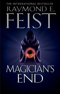 Magician's end / Raymond E. Feist.