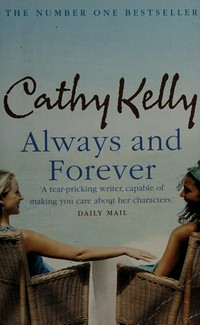 Always and forever / Cathy Kelly.