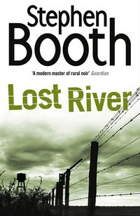 Lost river: Stephen Booth.