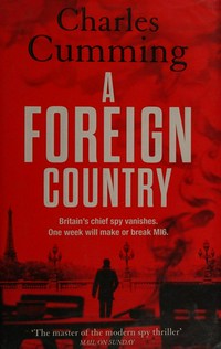 A foreign country / Charles Cumming.