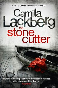 The stone cutter: Camilla Lackberg.