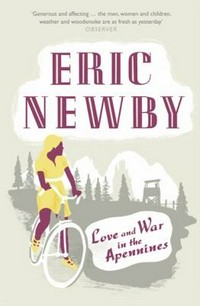 Love and war in the Apennines / by Eric Newby.