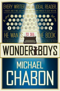 Wonder boys : a novel Michael Chabon.