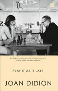 Play it as it lays : a novel / Joan Didion.