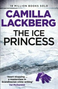 The ice princess / Camilla Lackberg ; translated from the Swedish by Steven T. Murray.