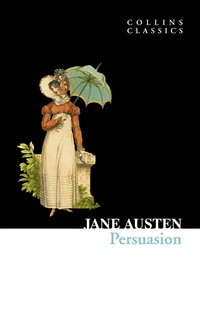 Persuasion: Jane Austen.
