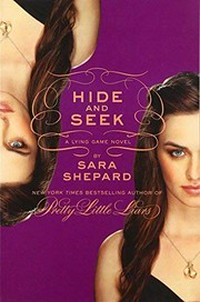 Hide and seek / by Sara Shepard.
