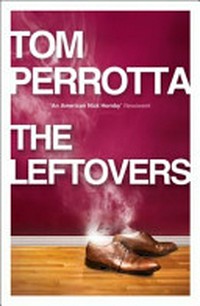 The leftovers / Tom Perrotta.