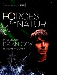 Forces of nature / Professor Brian Cox & Andrew Cohen.