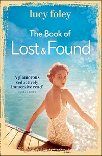 The book of lost & found / Lucy Foley.