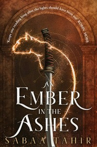 An ember in the ashes / Sabaa Tahir.