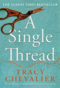 A single thread / Tracy Chevalier.