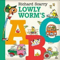 Lowly worm's ABC / Richard Scarry.
