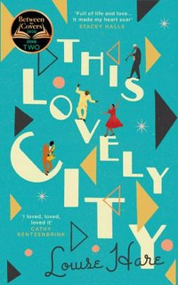 This lovely city / Louise Hare.