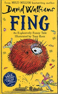 Fing / David Walliams ; illustrated by Tony Ross.