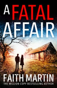 A fatal affair / Faith Martin.