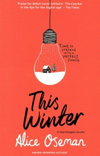 This winter : a solitaire novella / Alice Oseman.