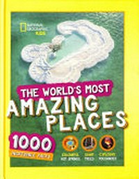 The world's most amazing places / text, Richard Happer.