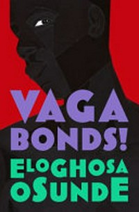 Vagabonds! / Eloghosa Osunde.