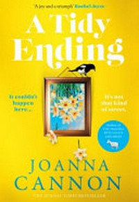 A tidy ending / Joanna Cannon.