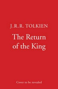The return of the king / by J.R.R. Tolkien.
