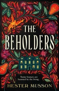 The beholders / Hester Musson.