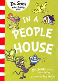 In a people house / Dr. Seuss writing as Theo Lesieg ; illustrated by Roy McKie.