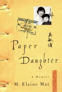 Paper daughter : a memoir / M. Elaine Mar.