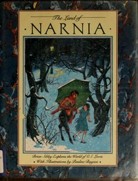 The land of Narnia : Brian Sibley explores the world of C.S. Lewis / with illustrations by Pauline Baynes.