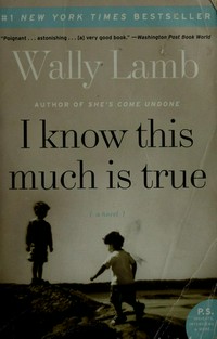 I know this much is true / Wally Lamb.