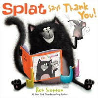 Splat says thank you / Rob Scotton.