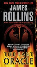 The last oracle : a Sigma Force novel / James Rollins.