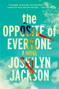 The Opposite of Everyone: Joshilyn Jackson.
