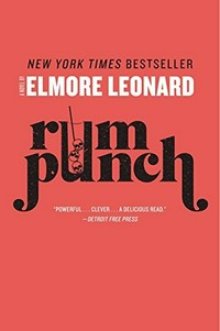 Rum punch / Elmore Leonard.