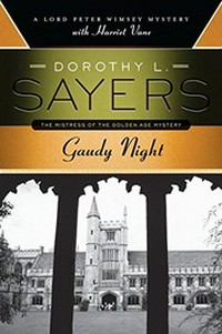 Gaudy Night : a Lord Peter Wimsey mystery with Harriet Vane / Dorothy L. Sayers.