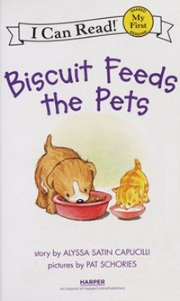 Biscuit feeds the pets / story by Alyssa Satin Capucilli ; pictures by Pat Schories.