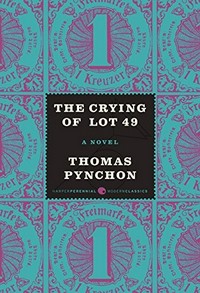 The crying of lot 49 / Thomas Pynchon.
