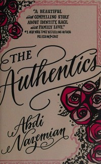 The Authentics / Abdi Nazemian.