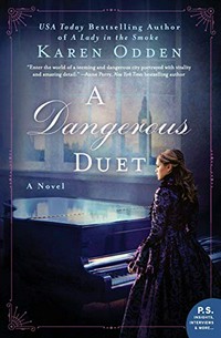 A dangerous duet : a novel / Karen Odden.