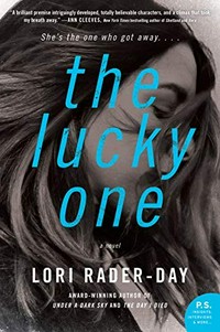 Lucky one : a novel / Lori Rader-Day.