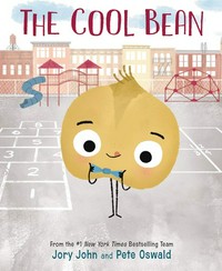 The cool bean / written by Jory John ; illustrations by Pete Oswald.