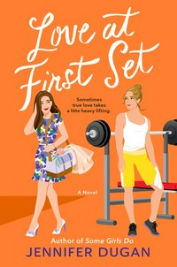 Love at first set : a novel / Jennifer Dugan.