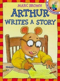 Arthur writes a story / Marc Brown.