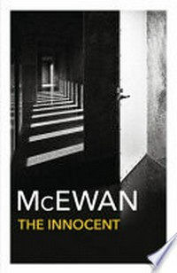 The innocent ; or the special relationship / Ian McEwan.