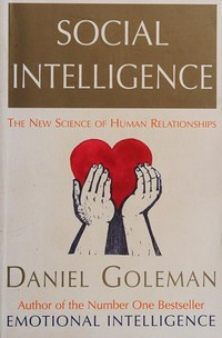 Social intelligence / Daniel Goleman.
