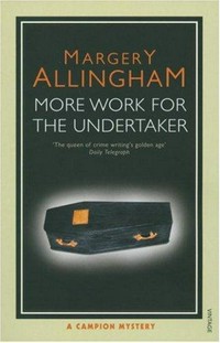 More work for the undertaker / Margery Allingham.