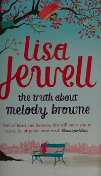 The truth about Melody Browne / Lisa Jewell.