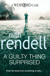 A guilty thing surprised / Ruth Rendell.