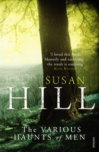 The various haunts of men : a Simon Serrailler crime novel / Susan Hill.