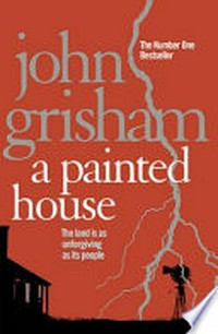 A painted house / John Grisham.